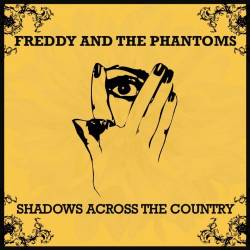 Freddy And The Phantoms : Shadows Across the Country